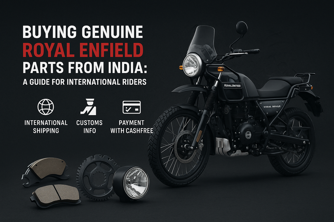 Buying Genuine Royal Enfield Parts from India: A Guide for International Riders