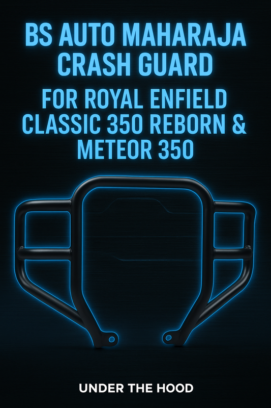 Why the BS Auto Maharaja Crash Guard is a Must-Have for Classic 350 Reborn & Meteor 350 Riders