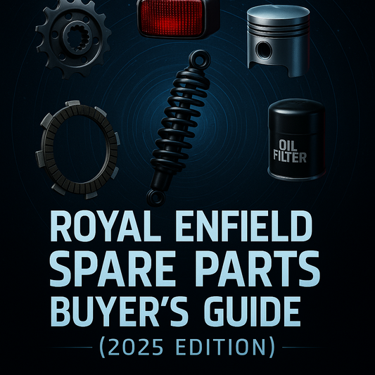 Royal Enfield Spare Parts Buyer’s Guide (2025 Edition) — How to Buy the Right Parts with Confidence