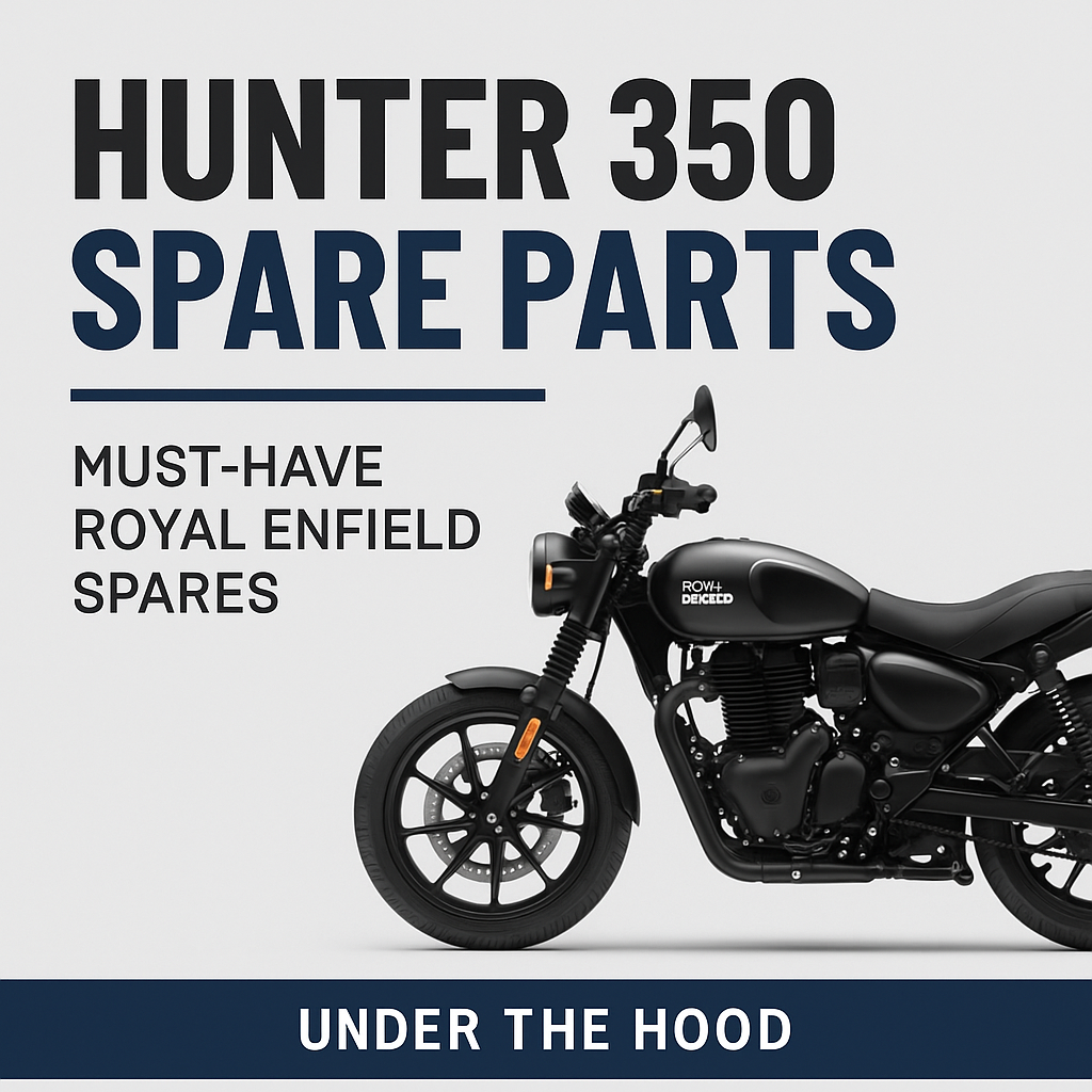 Must-Have Spare Parts for Royal Enfield Hunter 350 Riders in India
