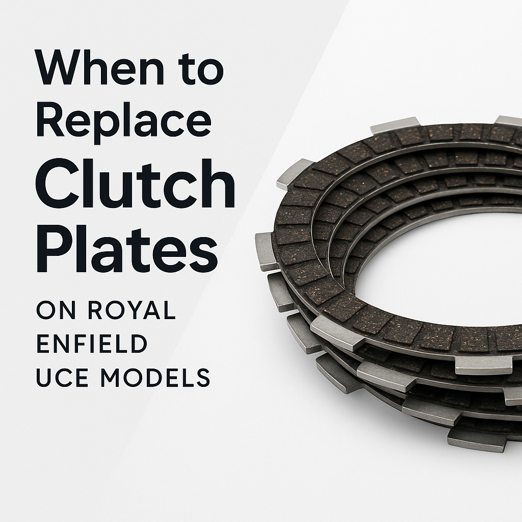 Why Replacing Your Royal Enfield UCE 350 Clutch Plate on Time Matters (570436/C)