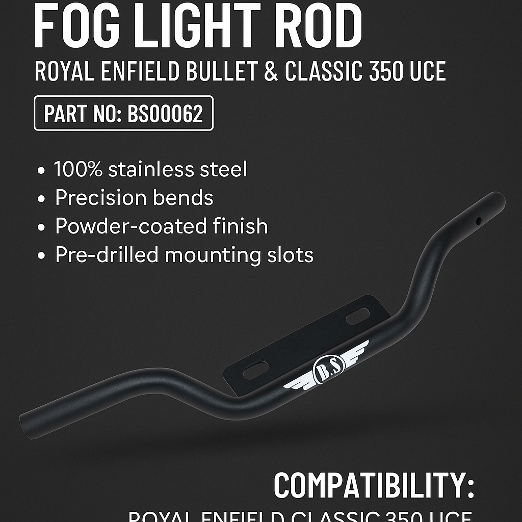BS Auto Fog Light Rod – Royal Enfield Bullet & Classic 350 UCE (BS00062)
