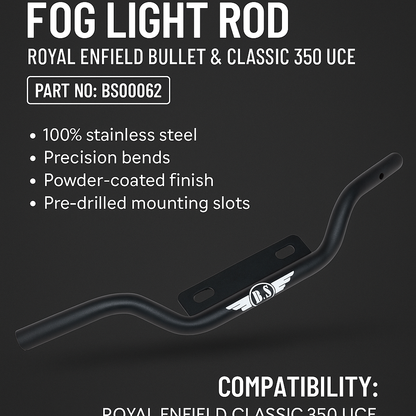 BS Auto Fog Light Rod – Royal Enfield Bullet & Classic 350 UCE (BS00062)